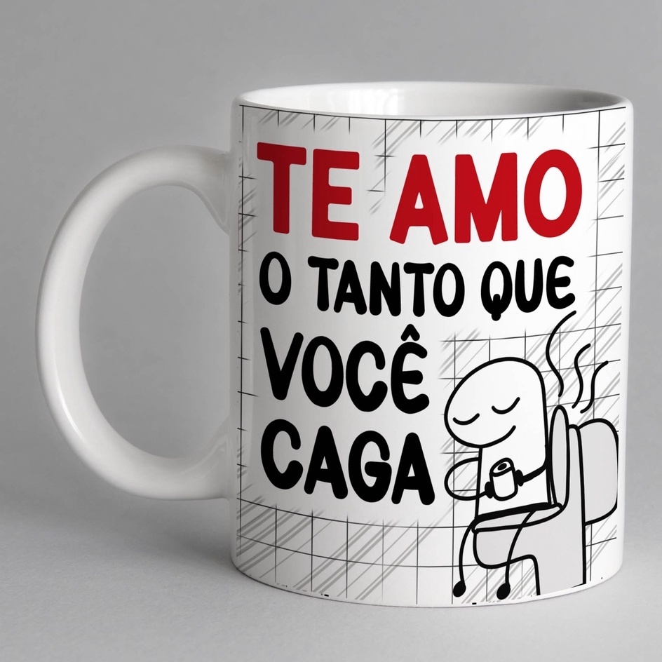 Caneca Personalizada Te Amo O Tanto Que Você Caga em Oferta na Shopee