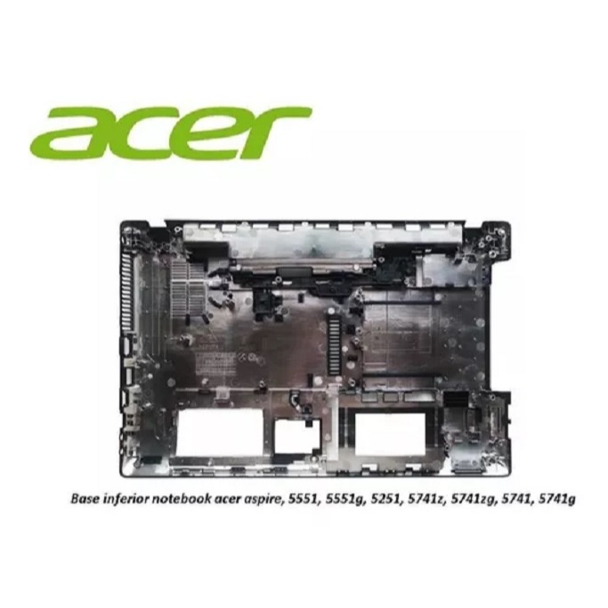 Carcaça base inferior notebook acer 5551 5251 5741z 5741zg 5741 5741g 5742g