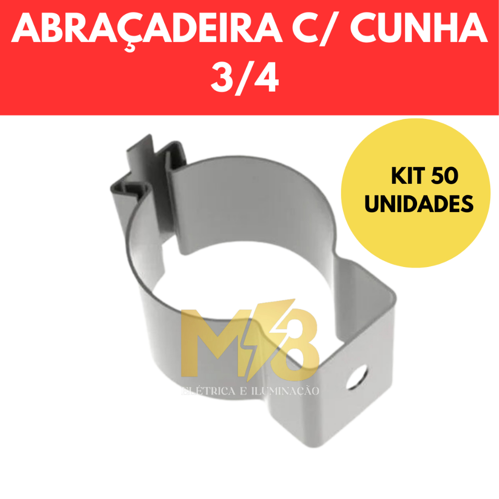 50 ABRAÇADEIRAS COM CUNHA 3/4 POLEGADA PARA ELETRODUTO GALVANIZADO CONDUÍTE