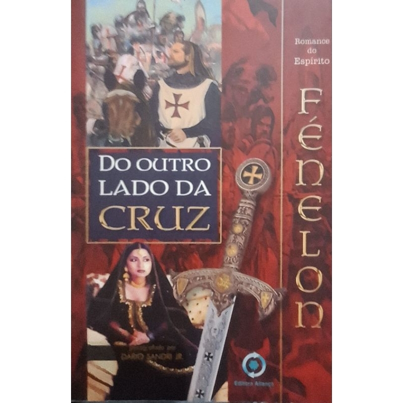 (Veja o vídeo) - Livros USADOS: Do Outro Lado da Cruz - Psicografado Dario Sandri Jr. | Romance do Espírito Fénelon