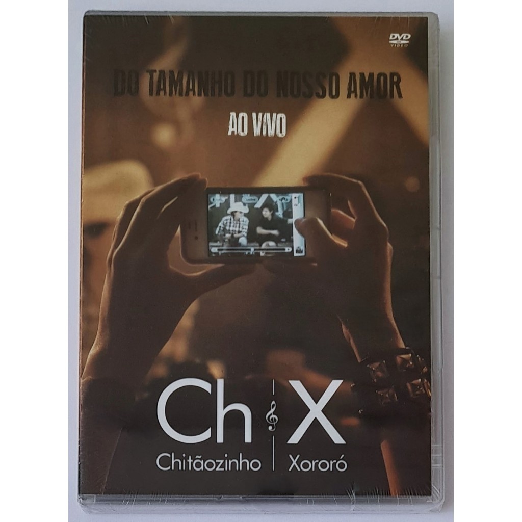 Dvd Chitãozinho & Xororó - Do Tamanho Do Nosso Amor - Ao Vivo - Lacrado