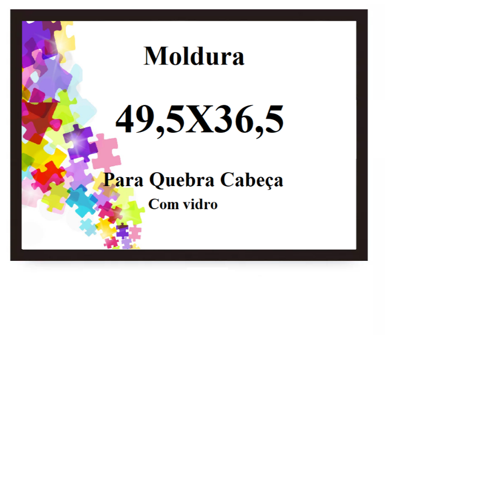 Quadro 49,5x36,5 Com Vidro P/Quebra Cabeça 500 Pçs Moldura Madeira Com Vidro e Fundo MDF 36,5x49,5 em Oferta na Shopee