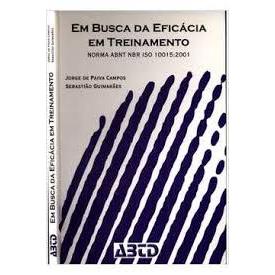 A Busca da Eficácia em Treinamento - Jorge de Paiva e Sebastião