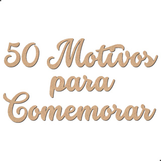 Aplique Mdf Palavra 50 Motivos Para Comemorar 60x33cm Crú Letreiro Frase Painel Decorativo Festa Casamento Aniversario Decoração Happy Birthday Oh Baby em Oferta na Shopee