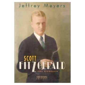 Jeffrey Meyers - Scott Fitzgerald
