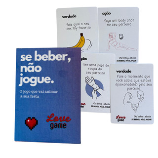 JOGO CASAL - Se Beber, Não Jogue. LOVE GAME  Versão com 50 cartas de desafios e perguntas apimentada