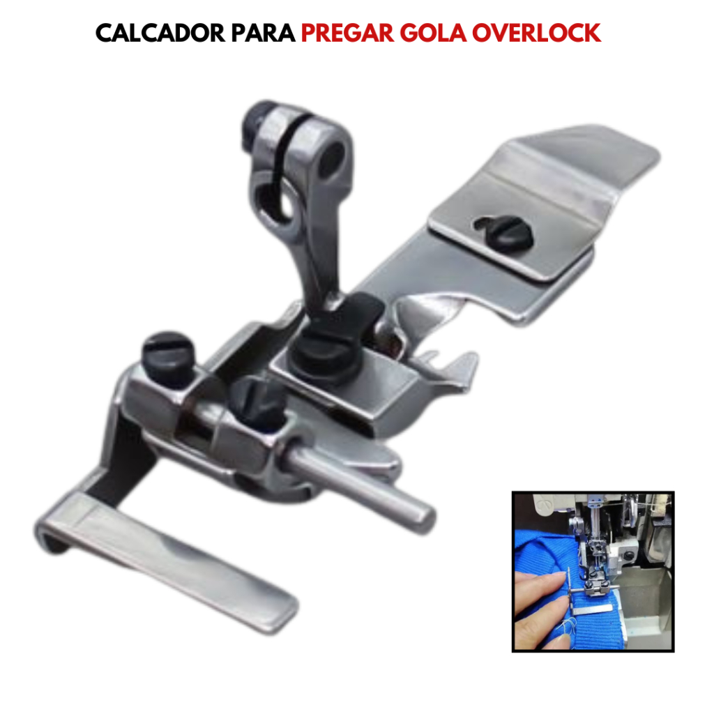 Calcador Pregar Gola Overlock Com Regulagem- Máquina de Costura Universal