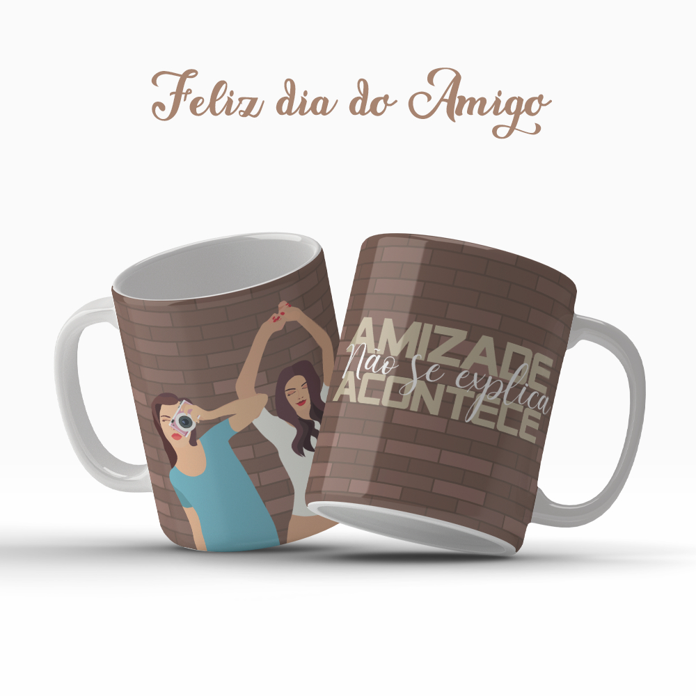 Caneca Dia Do Amigo Amizade Não Se Explica Acontece Presente OFERTA RELAMPÂGO