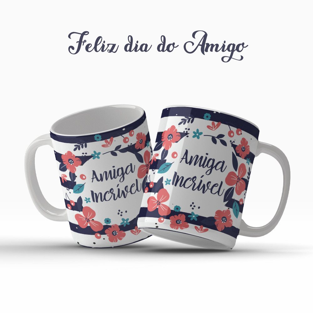 Caneca Dia Do Amigo Amizade Amiga Incrível Presente Especial OFERTA RELAMPÂGO