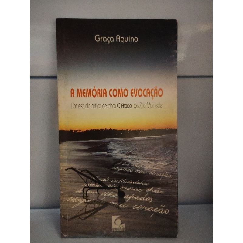 Livro A Memória Como Evocação, Um Estudo Crítico da Obra O Arado, de Zila Mamede