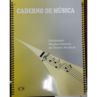 CADERNO DE MÚSICA -CONTENDO NOÇÕES BÁSICAS DE TEORÍA MÚSICAIS