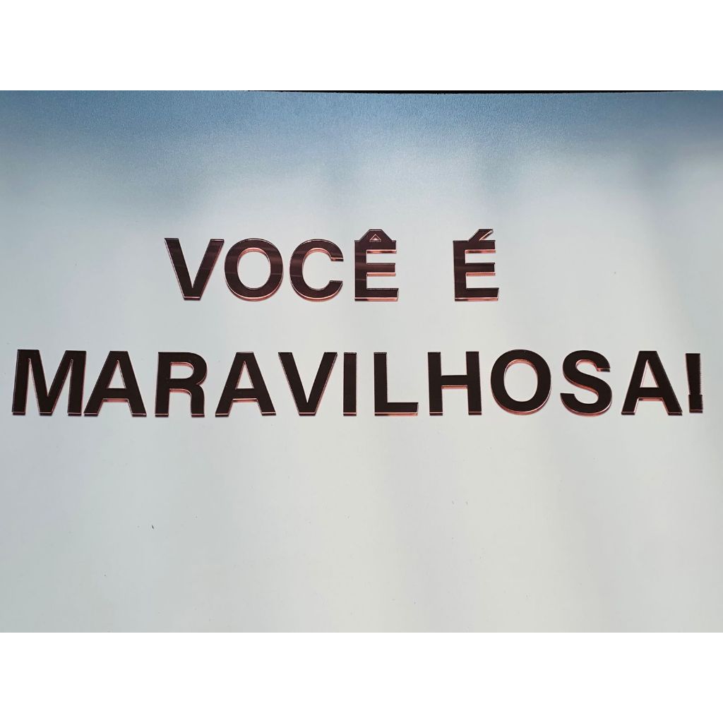 Espelho Frase Você é maravilhosa em Acrílico Espelhado Rose