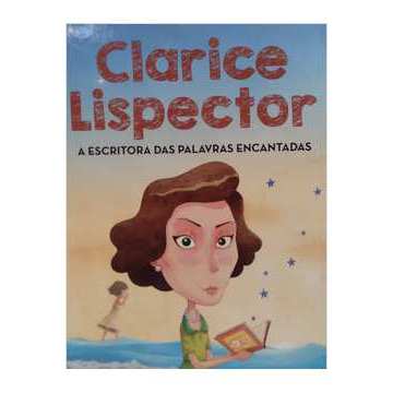 A Escritora das Palavras Encantadas - Autor Clarice Lispector - Capa Dura