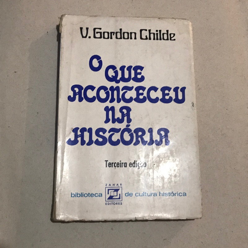 Livro O Que Aconteceu na História - Gordon Childe - Zahar - USADO