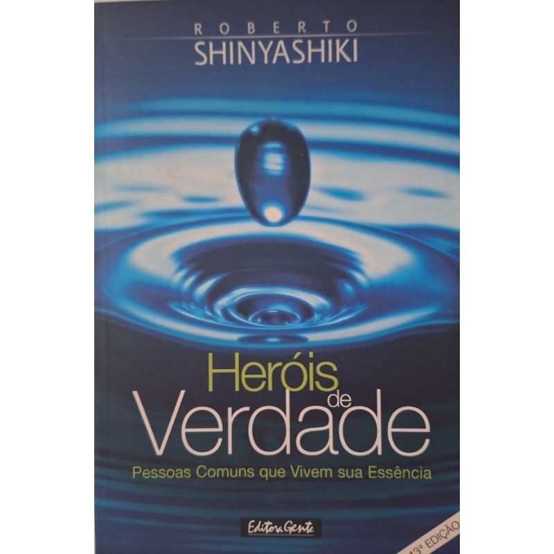 (Veja o vídeo) - Livros USADOS: Herói de Verdade: Pessoas Comuns que Vivem a sua Essência - Roberto Shinyashiki