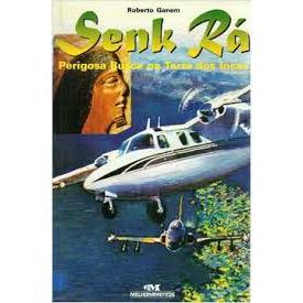 Senk Rá - Perigosa Busca Da Terra Dos Incas