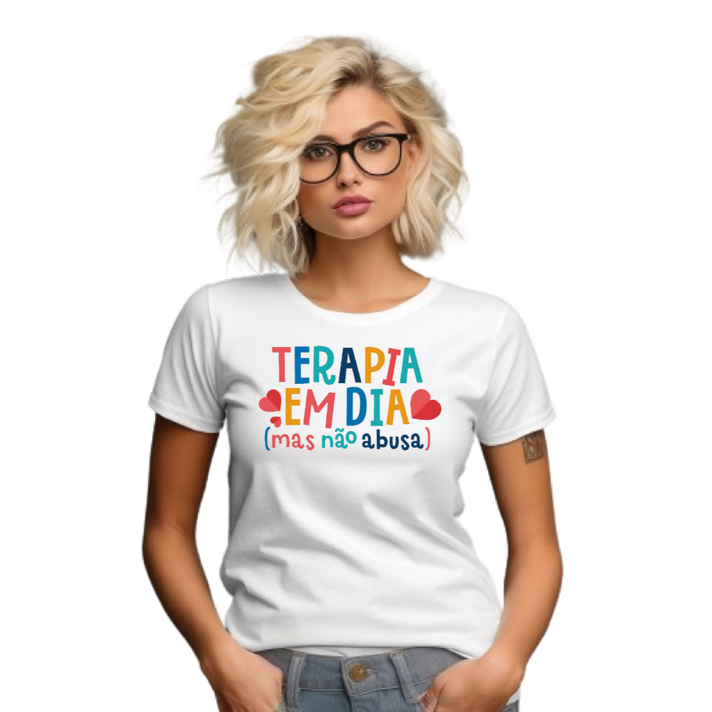 Camiseta Divertida, Terapia em dia, mas não abusa