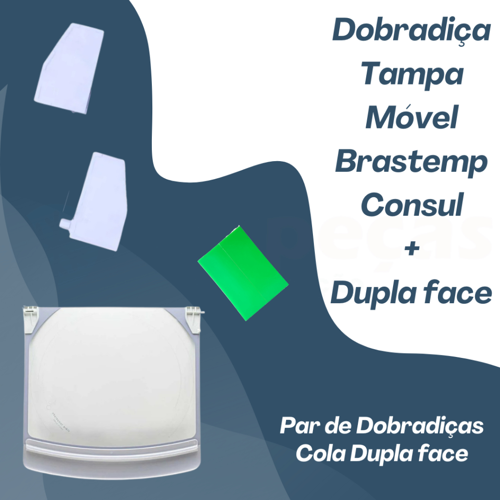 Kit Par de dobradiças + Cola específica para dobradiça de Tampa Móvel (de vidro) lavadoras Brastemp Consul