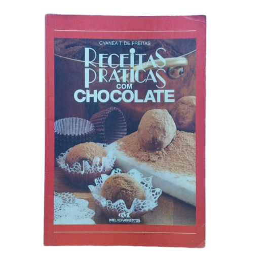 Receitas Práticas Com Chocolate - Cyanéia T. Freitas