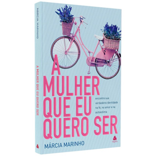 Livro A Mulher Que Eu Quero Ser | Márcia Marinho em Oferta na Shopee