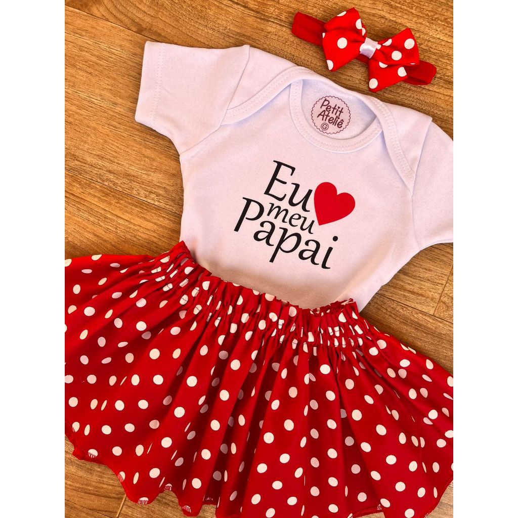 Conjunto Roupa Bebê Meu Primeiro Dia dos Pais Body Saia e Laço de Cabelo Blogueirinha