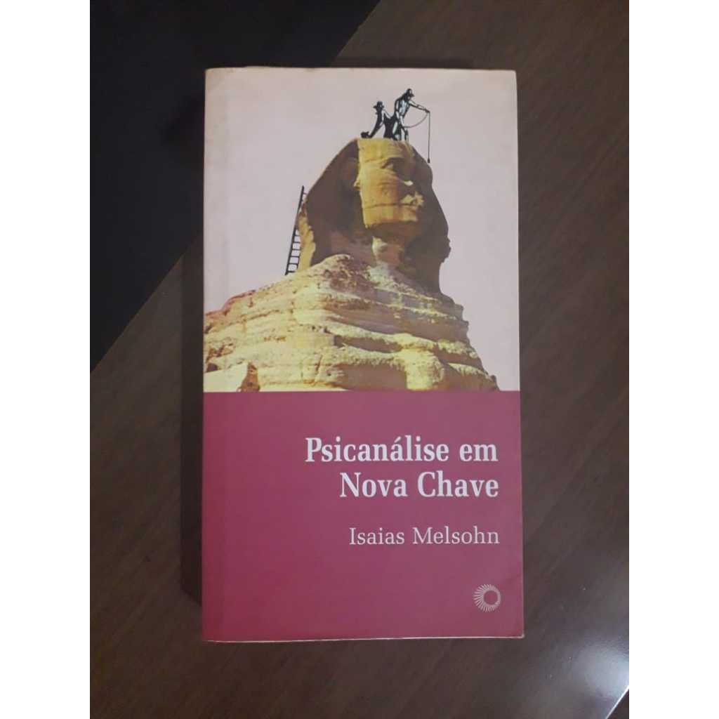Livro: Psicanálise em Nova Chave - Autor: Isaias Melsohn - Usado. Ver descrição do produto, fotos e vídeo.