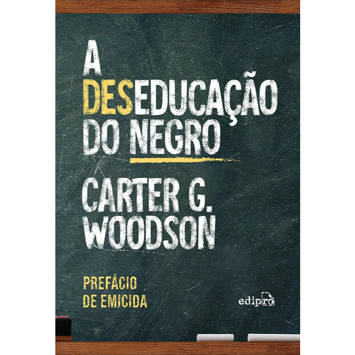 A Deseducacao Do Negro - Edipro