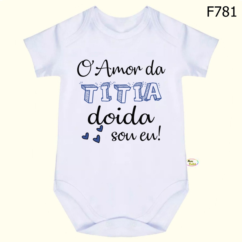 Body Bebê Frases O Amor Da Titia Doida Sou Eu SF781 em Oferta na Shopee