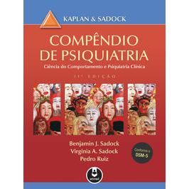 Compêndio de Psiquiatria - 11Ed/17 - SADOCK, BENJAMIN J.; SADOCK, VIRGINIA A.; RUIZ, PE ARTMED BIOMEDICINA