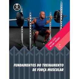 Fundamentos do Treinamento de Força Muscular  FLECK, STEVEN J. E KRAEMER, WILLIAM J. ARTMED BIOMEDICINA