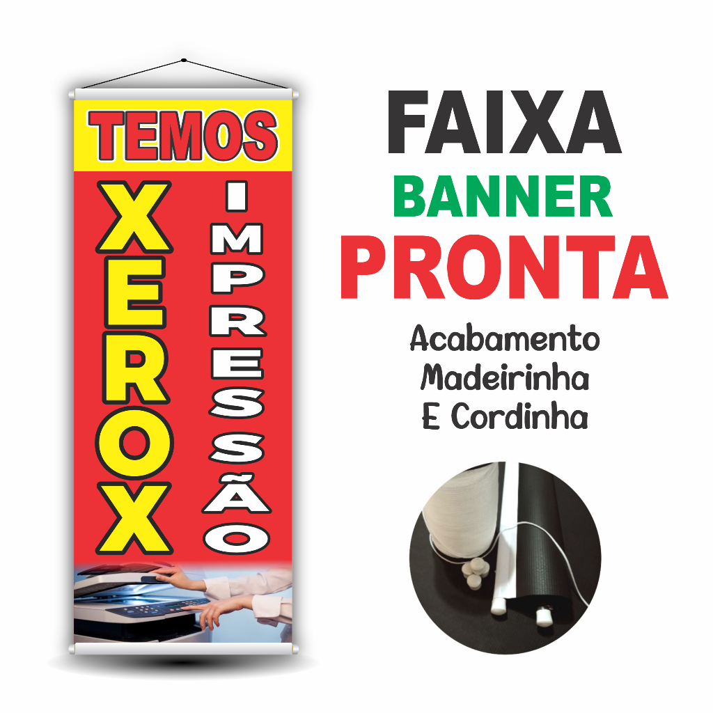 Faixa de banner pronto Xerox/impressão (obs. NÃO HÁ POSSIBILIDADE DE ALTERAÇAO NA ARTE)