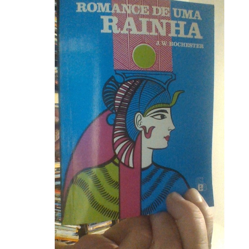 livro romance de uma rainha vol II, J W. Rochester, ed FEB