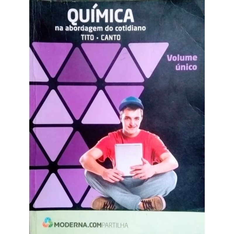 LIVRO - QUÍMICA NA ABORDAGEM DO COTIDIANO - VOLUME ÚNICO  ( DE TITO - CANTO )