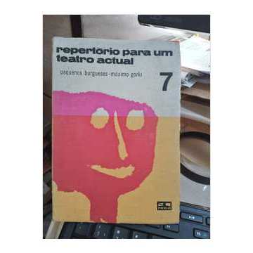 Repertório Para Um Teatro Actual - Pequenos Burgueses - Máximo Gorki