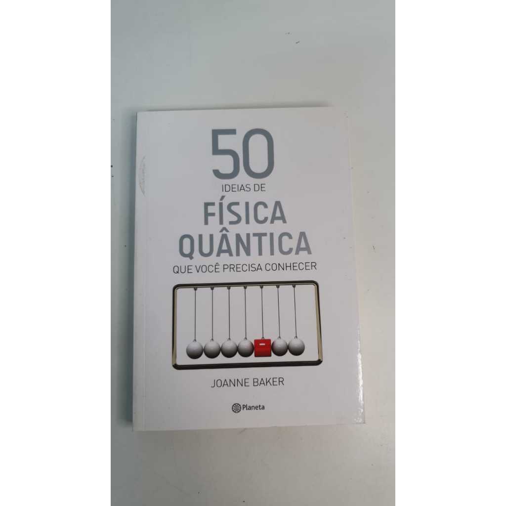 Livro 50 Ideia de Física Quântica que você precisa conhecer Joanne Baker A403
