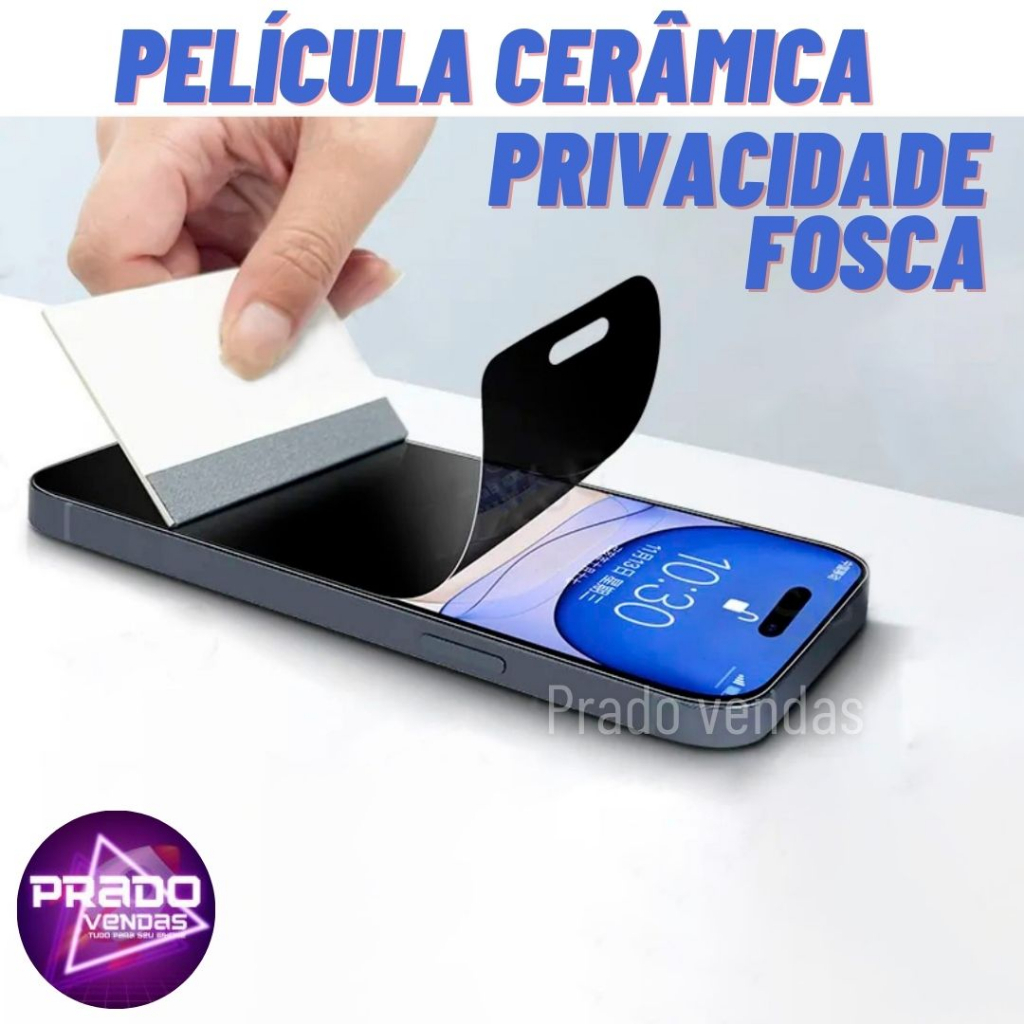 Película IPhone Cerâmica Fosca Privacidade IPhone 13 14 15 PRO MAX XR 11 12 Flexível 3D 9D Privativa