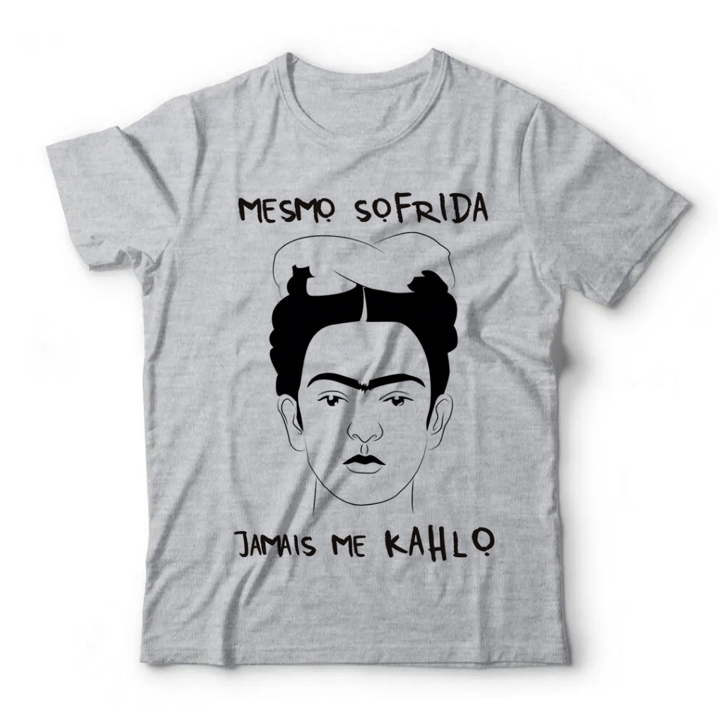 Camiseta Adulto Unissex -  Mesmo soFrida jamais me Kahlo / Frida Kahlo (Cores Disponíveis: Cinza, Azul, Rosa, Verde, Amarelo, Branco)