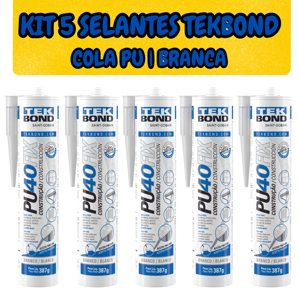 KIT 5 SELANTES POLIURETANO PU40 FIX | BRANCO | 387G | TEKBOND