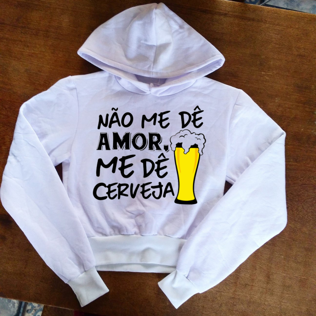 Blusa Não me de Amor me de Cerveja - Moletom Cropped Feminino