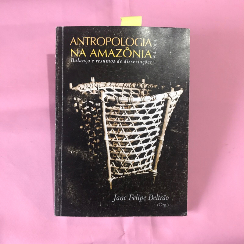 Livro Antropologia na Amazônia - Balanço e resumos de Dissertações - Jane Felipe Beltrão - Livro de Antropologia