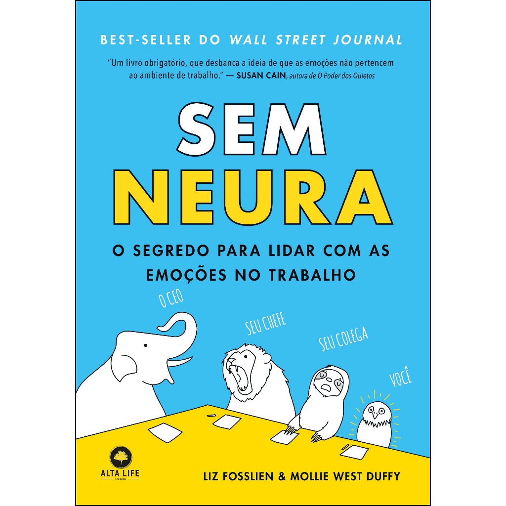 Sem Neura - O Segredo Para Lidar Com as Emoções no Trabalho