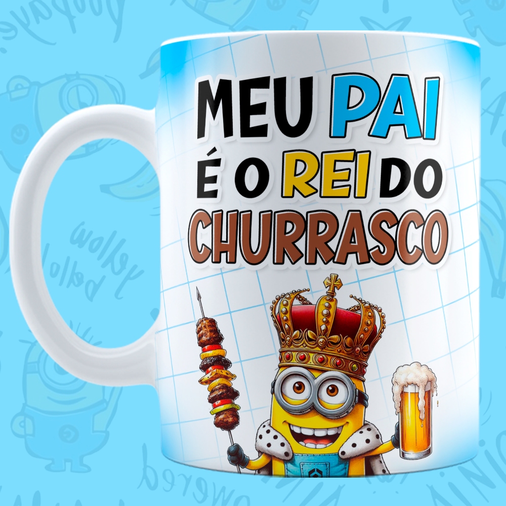 Caneca Dia dos Pais Minions Divertido Meu Malvado Favorito - Meu Pai é o Rei do Churrasco