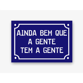 Placa decorativa 28 x 20 MDF Ainda bem que a gente tem a gente amor família amigos quadro parede em Oferta na Shopee