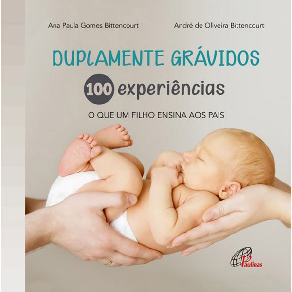 Livro Duplamente grávidos: 100 experiências O que um filho ensina aos pais - Familia