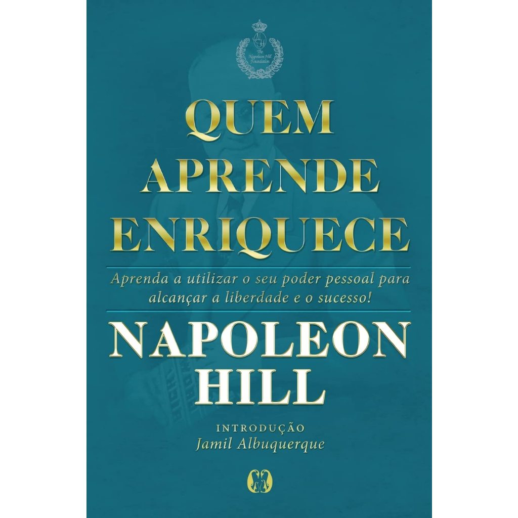 Quem aprende enriquece, de Napoleon Hill; CDG Grupo Editorial - 2017