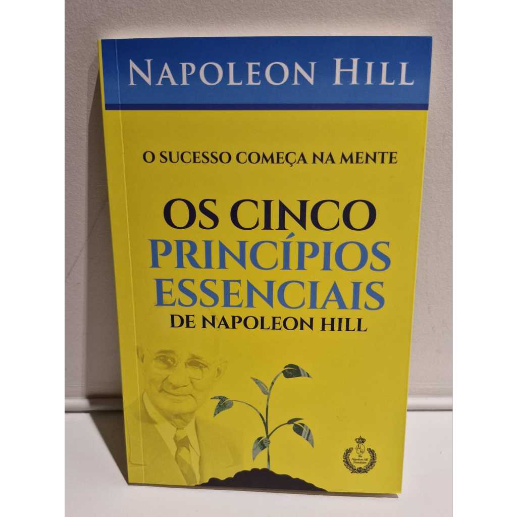 Os Cinco Princípios Essenciais, de Napoleon Hill; CDG Grupo Editorial - 2018