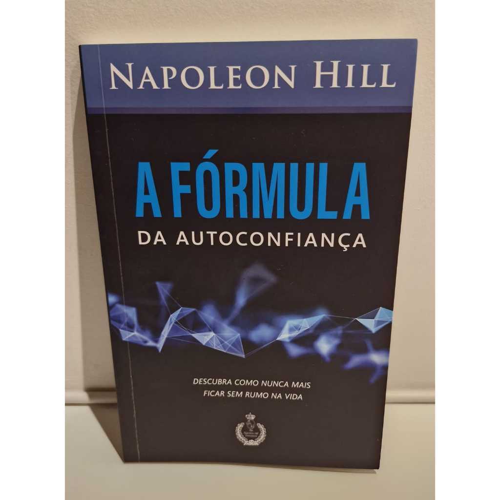 A Fórmula da Autoconfiança, de Napoleon Hill; CDG Editorial - 2021