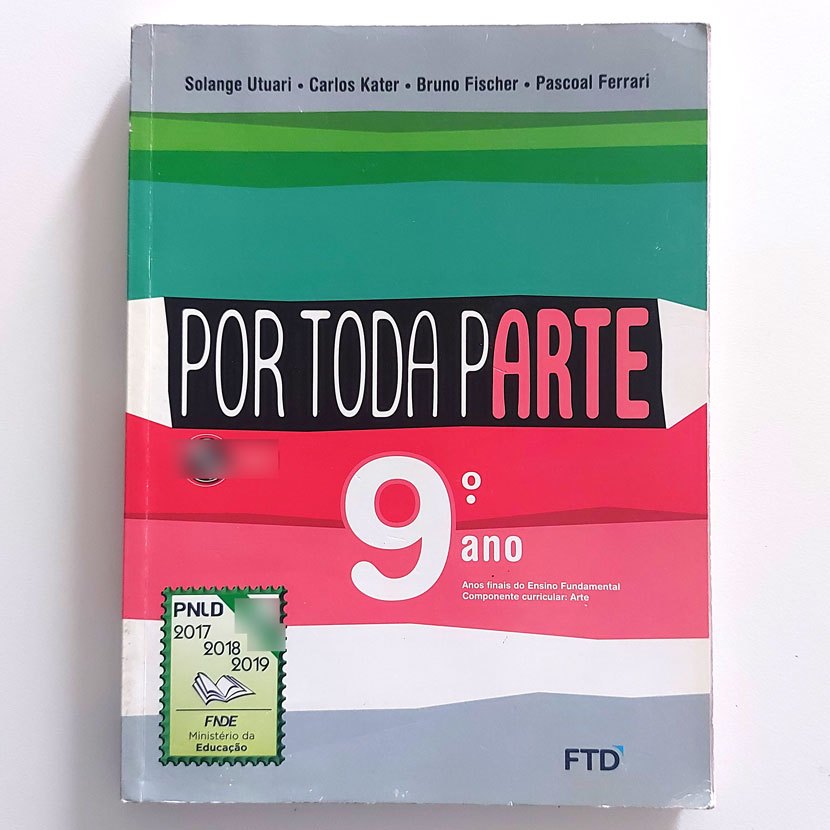 Livro Arte Por Toda Parte 9ª Ano 1ª Ed. 2015 Ensino Fundamental Solange Utuari / Carlos Kater / Bruno Fischer / Pascoal Ferrarri - Sem Cd-rom