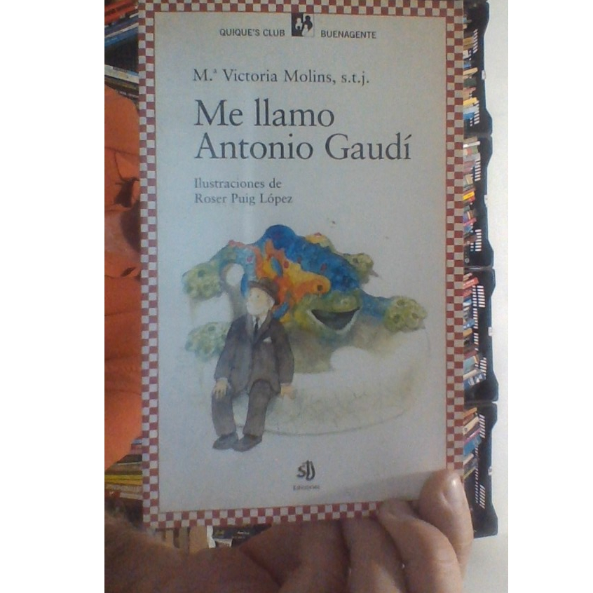 livro me llamo Antonio Gaudí, Maria Victória molins, S. T. J. ediciones