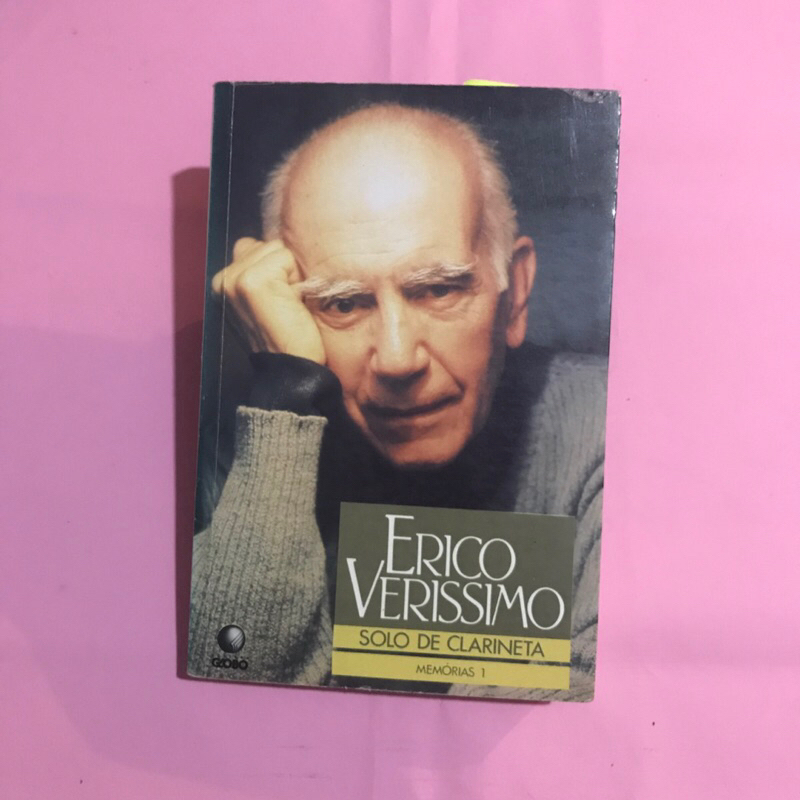 Livro Solo de Clarineta - Memórias - Erico Veríssimo - Literatura Brasileira